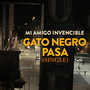 Gato Negro Pasa - Single