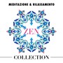 Zen Collection: Musica Rilassante, Destinazione Meditazione e Rilassamento