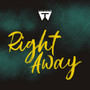 Right Away