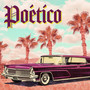 Poético (Explicit)
