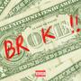 BROKE (Explicit)