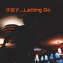 Letting Go (Explicit)