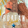 Roatan (Explicit)