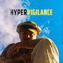 HYPERVIGILANCE (Explicit)