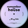 Remember My House (Explicit)