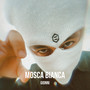 MOSCA BIANCA (Explicit)