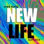 New Life (feat. Matlock)