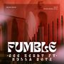 Fumble (feat. Hulla Boyz) [Explicit]