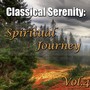 Classical Serenity: Spiritual Journey, Vol.4
