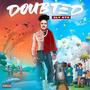 Doubted (Explicit)