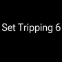 Set Tripping 6 (Explicit)