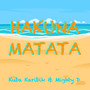 Hakuna Matata (Explicit)