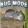 BUG MODE (Explicit)