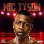 Mic Tyson (Explicit)