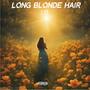 Long Blonde Hair (Explicit)