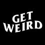 Get Weird