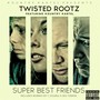 Super Best Friends EP (feat. Kountry Kartel) [Explicit]