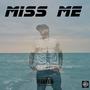 Miss me (Explicit)