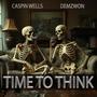 Time To Think (feat. Demzwon) [Explicit]