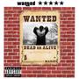 Wanted (feat. k3shh & 05 The Rapper) [Explicit]