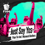 Just Say Yes