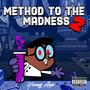 Method To The Madness 2 (Explicit)