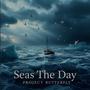 Seas The Day