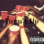 Turn't Up (Explicit)