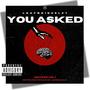 You Asked (Explicit)