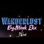 Wanderlust (feat. Mink EKX) [Explicit]