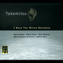Takemitsu: I Hear The Water Dreaming; Toward The Sea I/II/III