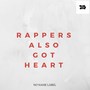 Rappers Also Got Heart