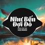 Như Bến Đợi Đò (Remix Deep House)