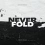 NEVER FOLD (feat. Kouonthebeat)