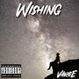 Wishing (Explicit)