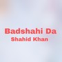 Badshahi Da