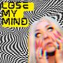 LOSE MY MIND (Explicit)