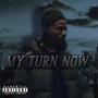 My Turn Now (Explicit)