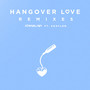 Hangover Love (Remixes)