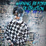 Warning before Destruction (Explicit)