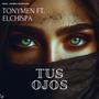 Tus Ojos (feat. Elchispaoficial)