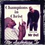 Champions In Christ (feat. Mr Del)