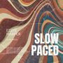 Slow Paced