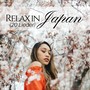 Relax in Japan (20 Lieder) : Die beste asiatische und japanische entspannende Musik für Meditation, Yoga, Schlaf, Lernen, Konzentration