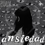 Ansiedad (feat. RXS3 & KikinProd) [Explicit]