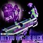 HIT YOU WITH THE BLICK (Explicit)