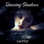 Dancing Shadows