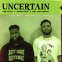 Uncertain (feat. Rik Artsenz) [Explicit]