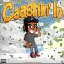 Caashin' In (Explicit)