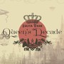 Queen's Decade (Explicit)